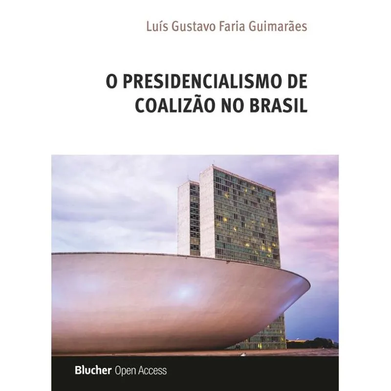 O presidencialismo de coalizão no Brasil