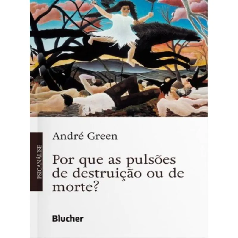 POR QUE AS PULSÕES DE DESTRUIÇÃO E DE MORTE?