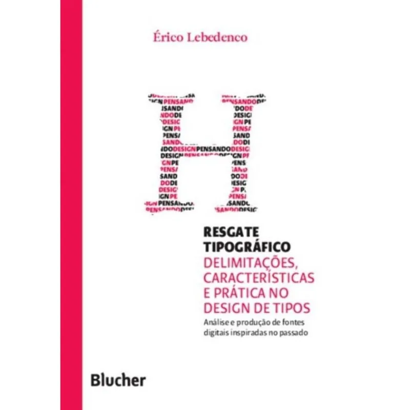 Resgate Tipográfico - Delimitações, Características E Prática No Design De Tipos