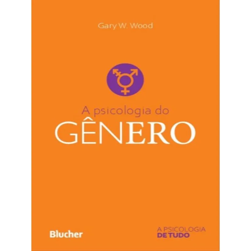 A PSICOLOGIA DO GÊNERO