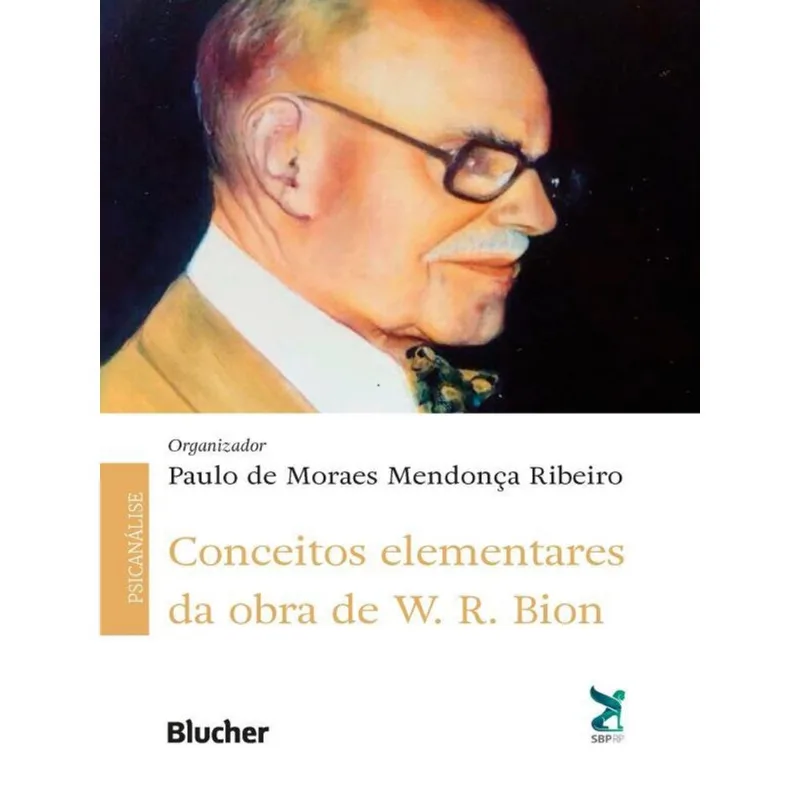 CONCEITOS ELEMENTARES DA OBRA DE W. R. BION