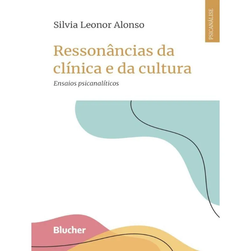 RESSONÂNCIAS DA CLÍNICA E DA CULTURA