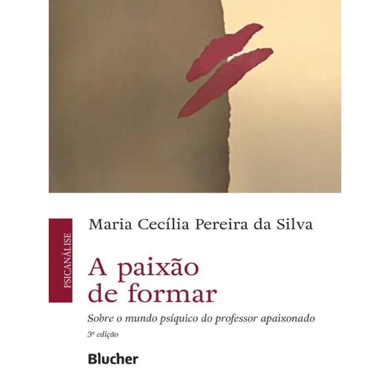 A PAIXÃO DE FORMAR
