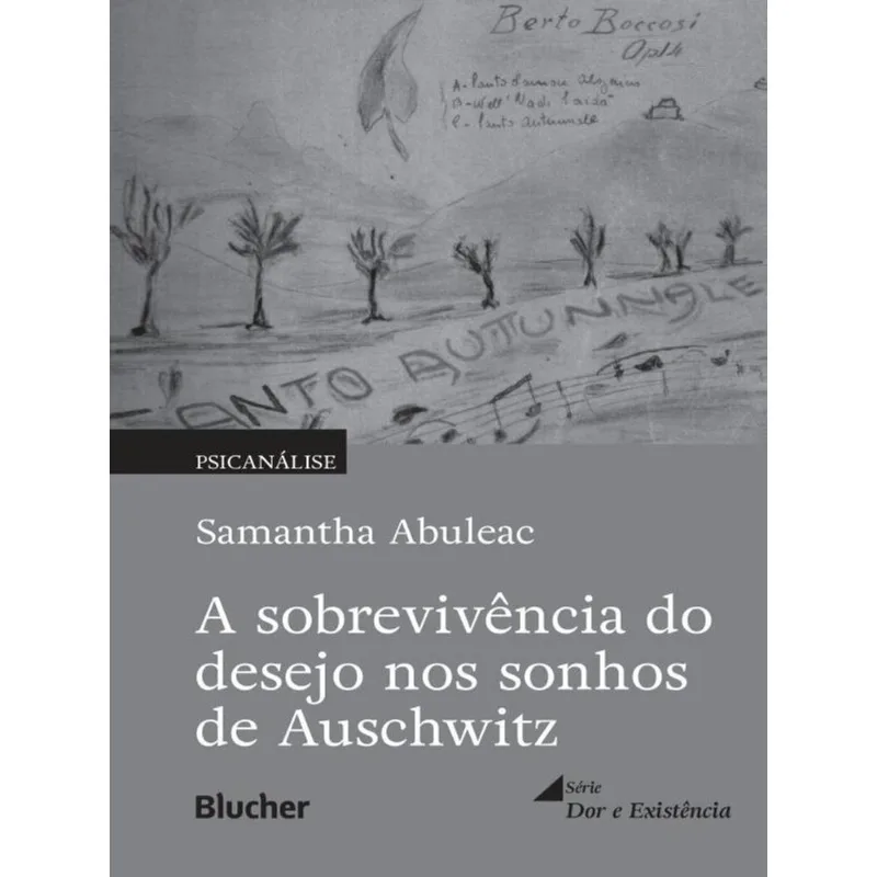 A SOBREVIVÊNCIA DO DESEJO NOS SONHOS DE AUSCHWITZ