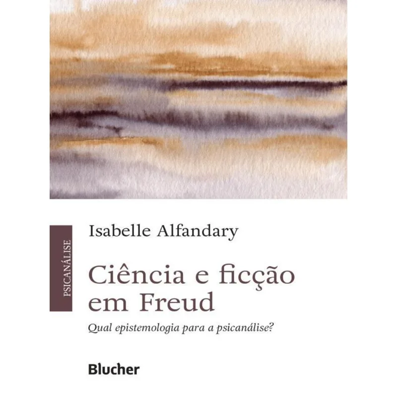 CIÊNCIA E FICÇÃO EM FREUD