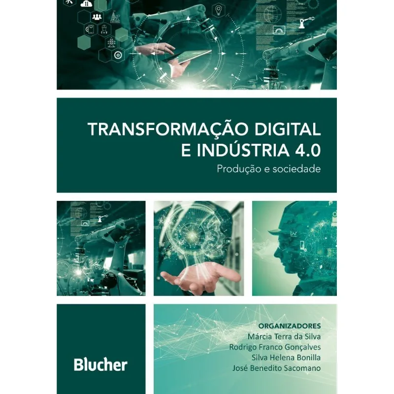 Transformação Digital E Indústria 4.0 - Produção E Sociedade