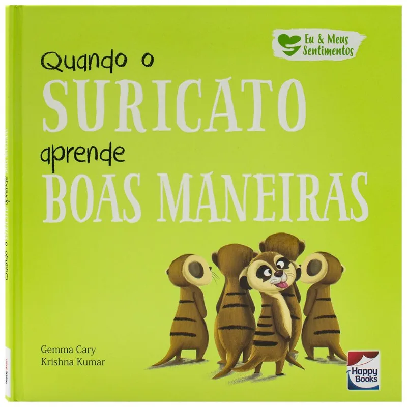 Eu e Meus Sentimentos: Quando o Suricato aprende BOAS MANEIRAS