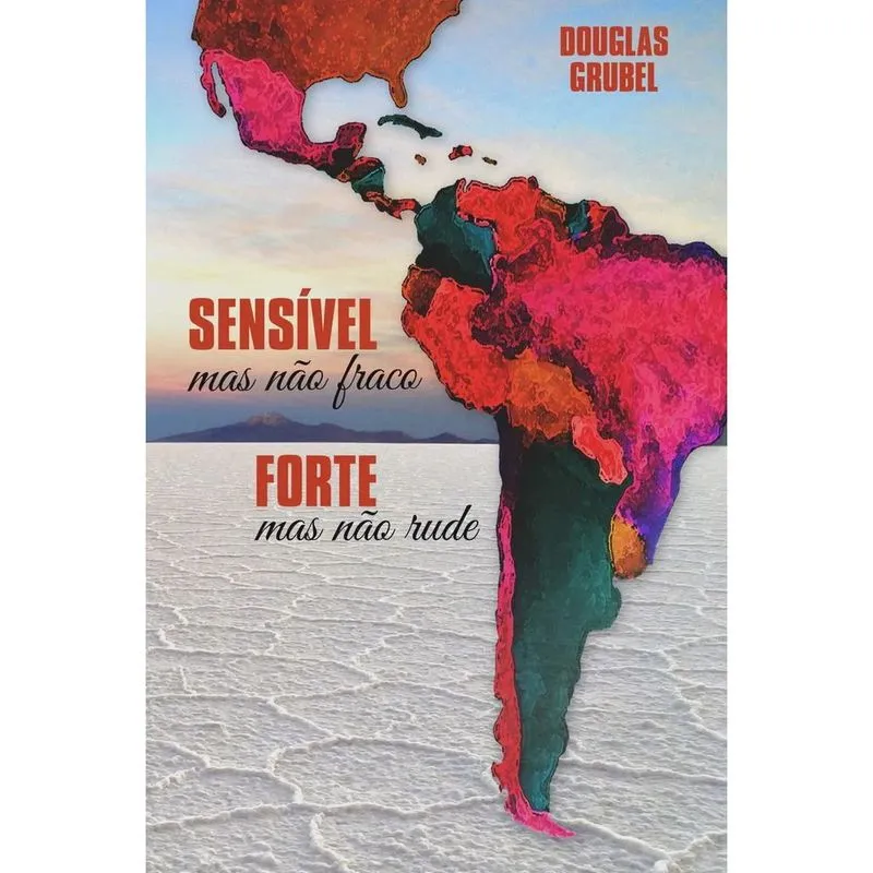 Sensivel Mas Nao Fraco Forte Mas Nao Rude