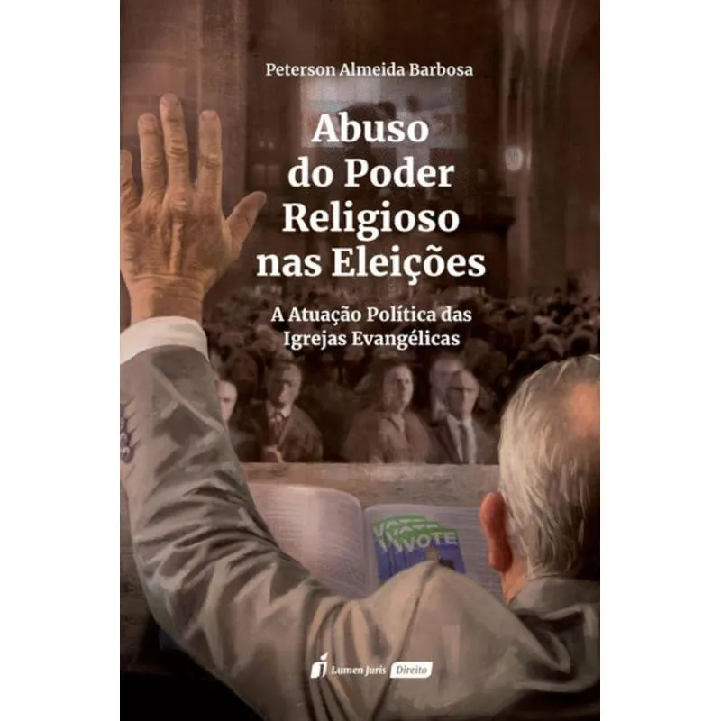 ABUSO DO PODER RELIGIOSO NAS ELEIÇÕES