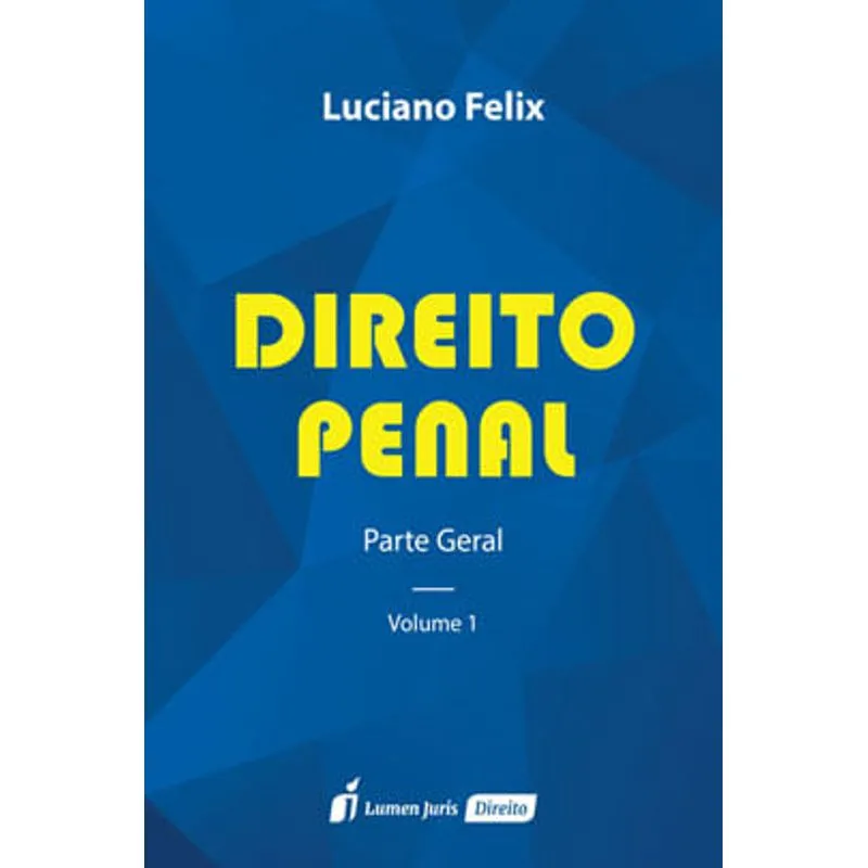 DIREITO PENAL - PARTE GERAL - VOL. 1