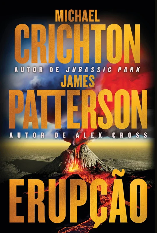 Erupção – James Patterson se junta ao autor de “Jurassic Park” nesta aventura fulminante E-book