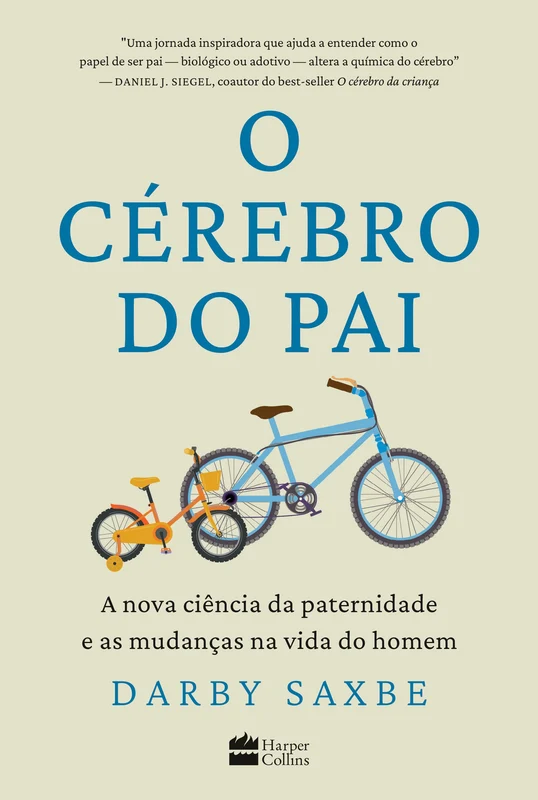 O cérebro do pai: A nova ciência da paternidade e as mudanças na vida do homem E-book