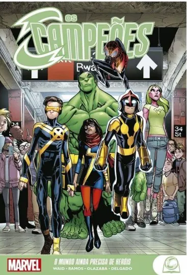 OS CAMPEÕES: O MUNDO AINDA PRECISA DE HERÓIS: MARVEL TEENS