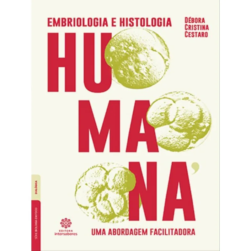 EMBRIOLOGIA E HISTOLOGIA HUMANA: