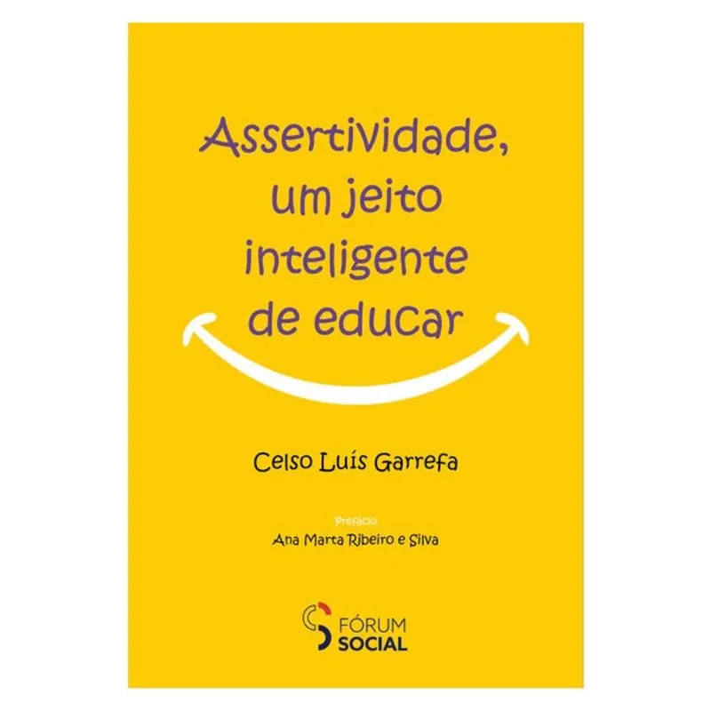 ASSERTIVIDADE, UM JEITO INTELIGENTE DE EDUCAR