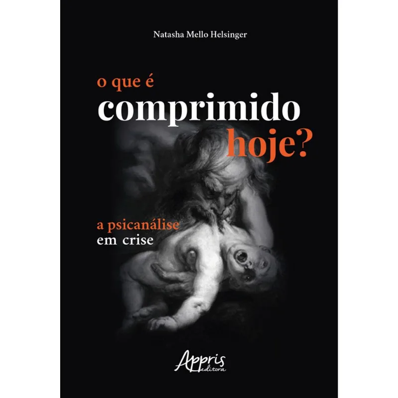 O QUE É COMPRIMIDO HOJE?: A PSICANÁLISE EM CRISE