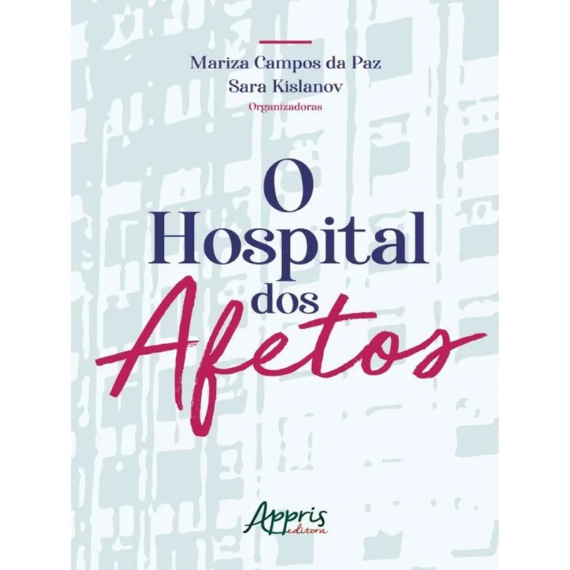 O HOSPITAL DOS AFETOS