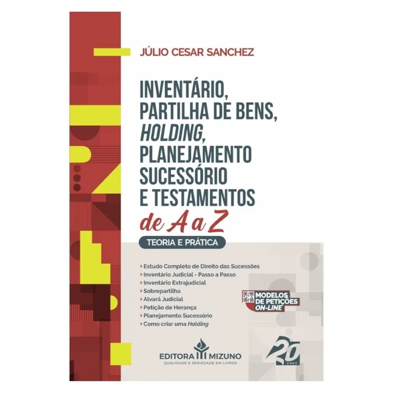 Inventário, partilha de bens, holding, planejamento sucessório e testamentos de A a Z