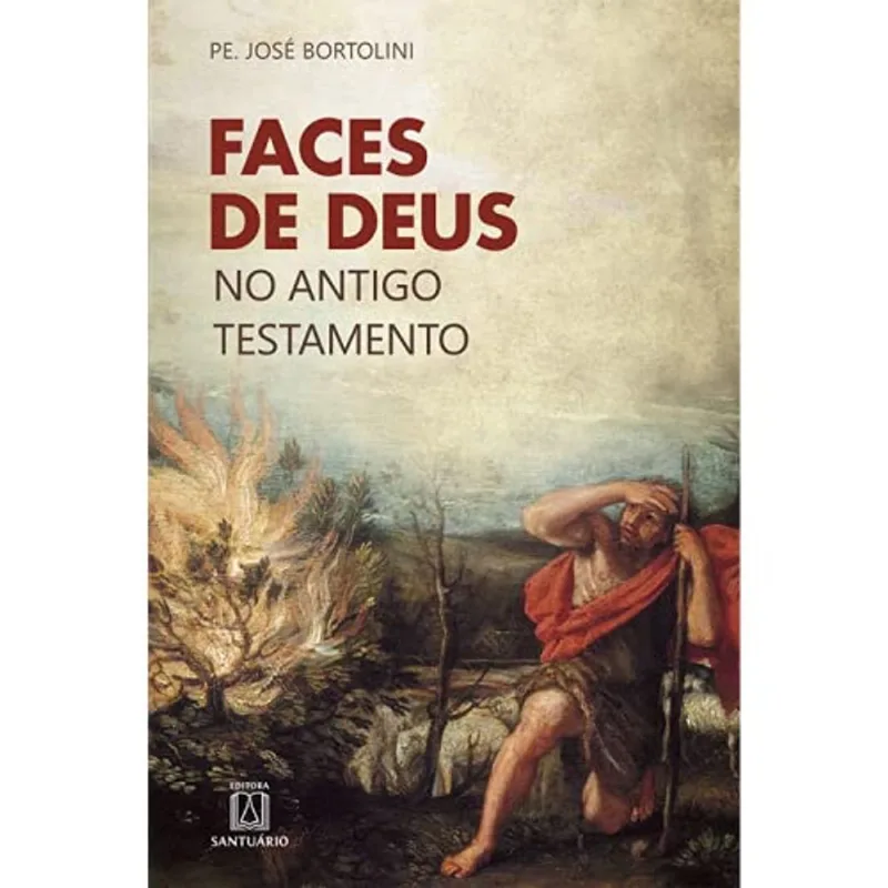 FACES DE DEUS NO ANTIGO TESTAMENTO