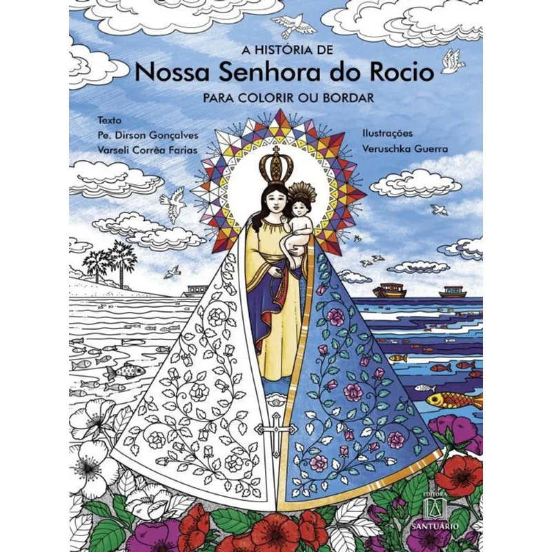 A HISTÓRIA DE NOSSA SENHORA DO ROCIO PARA COLORIR OU BORDAR