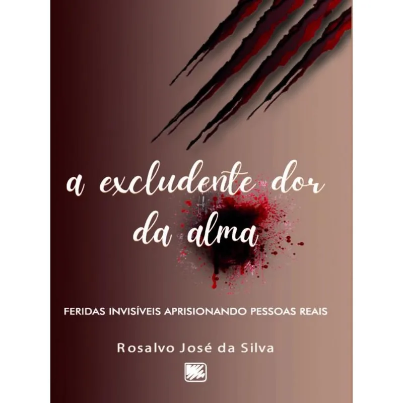 A EXCLUDENTE DOR DA ALMA