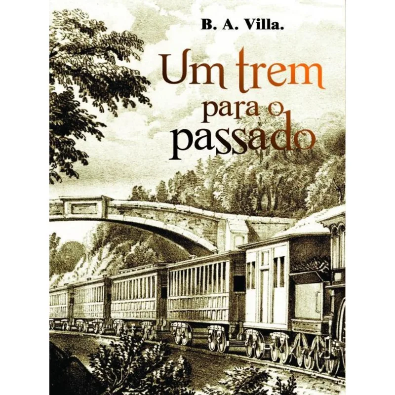 UM TREM PARA O PASSADO