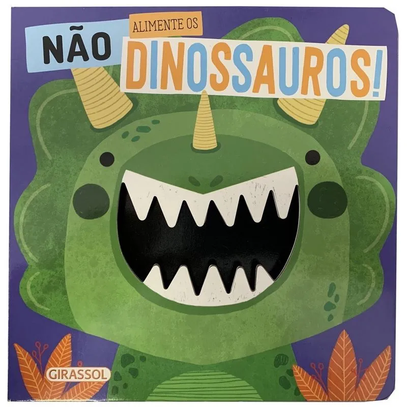 Livro - Não Alimente: Os Dinossauros Livro - Não Alimente os Dinossauros