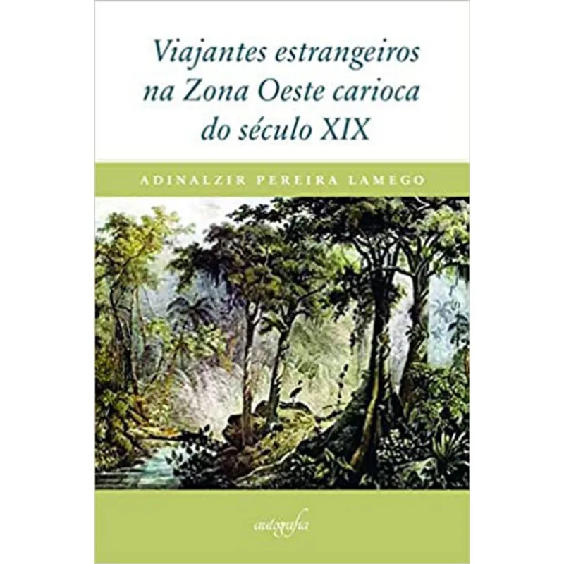 VIAJANTES ESTRANGEIROS NA ZONA OESTE CARIOCA DO SÉCULO XIX