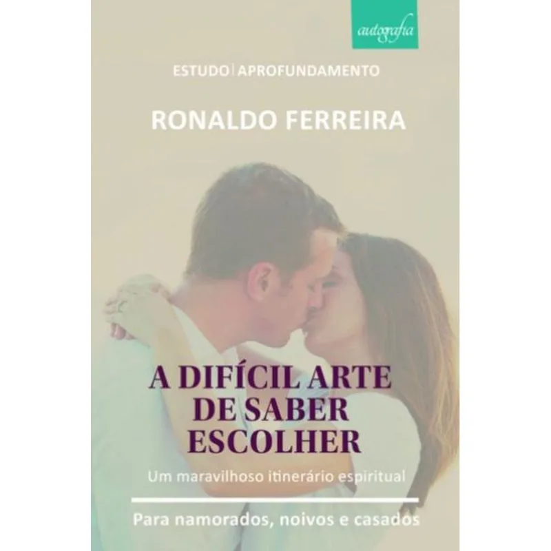A DIFICÍL ARTE DE SABER ESCOLHER