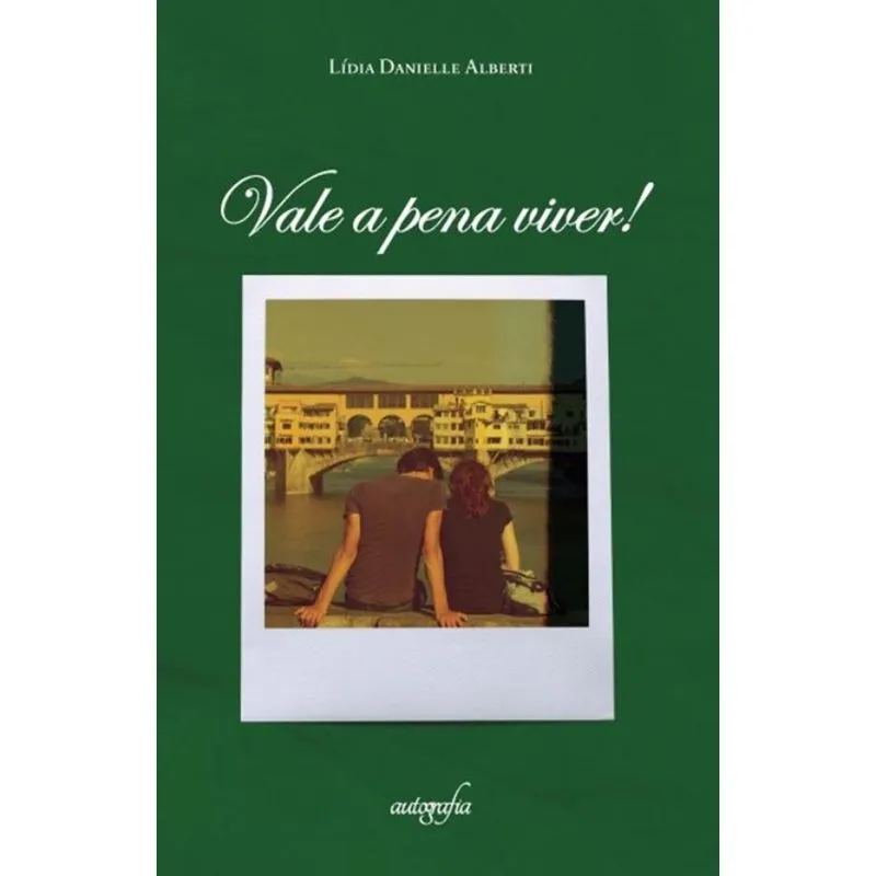 Vale a pena viver!