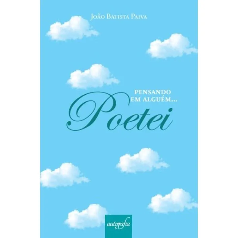 Pensando em algúem...Poetei