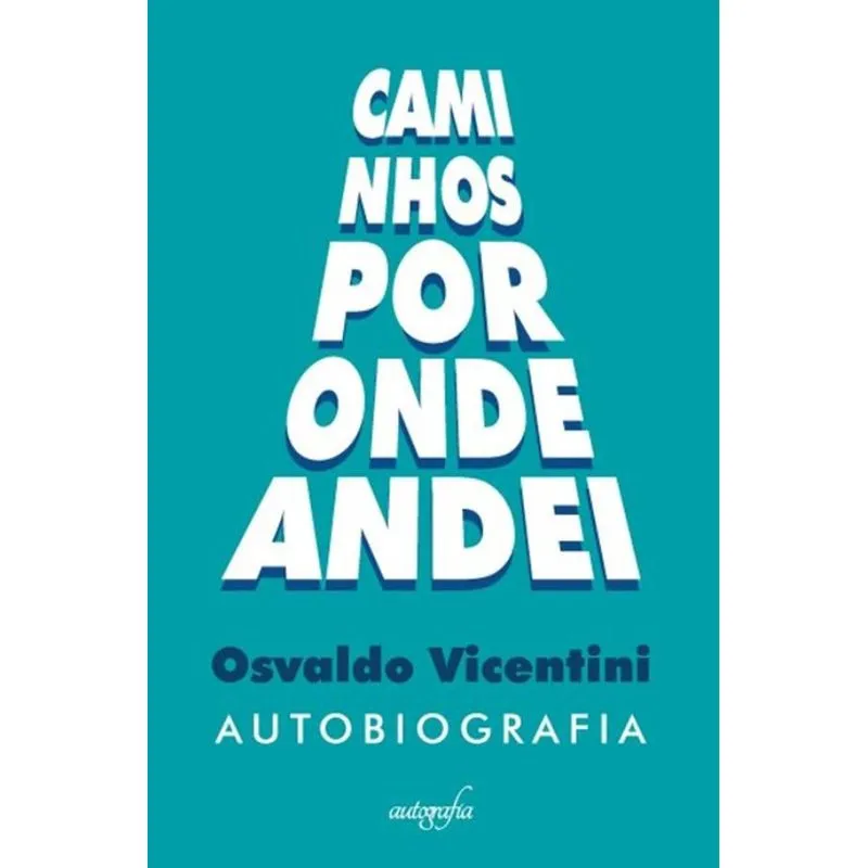 Caminhos por onde andei