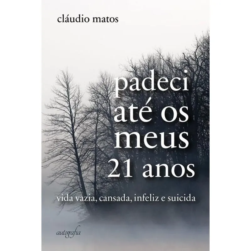 Padeci até os meus 21 anos