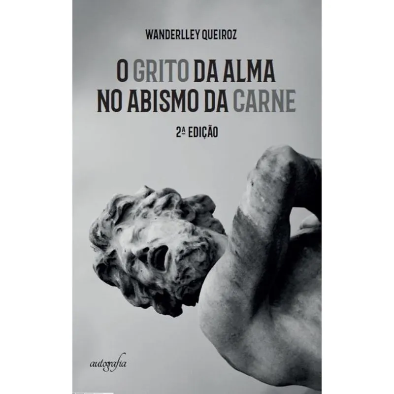 O grito da alma no abismo da carne