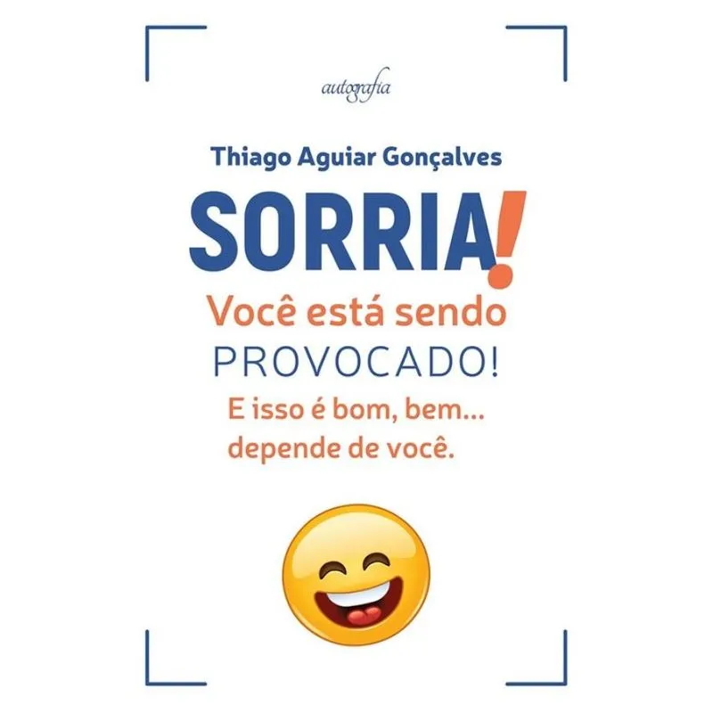 Sorria! Você está sendo provocado!