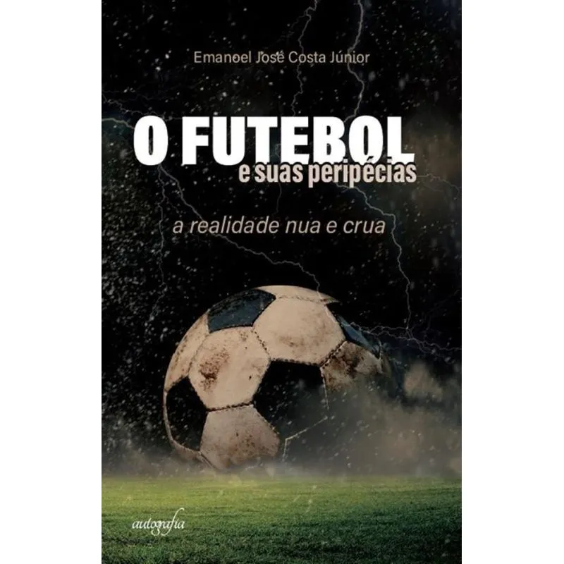 O futebol e suas peripécias