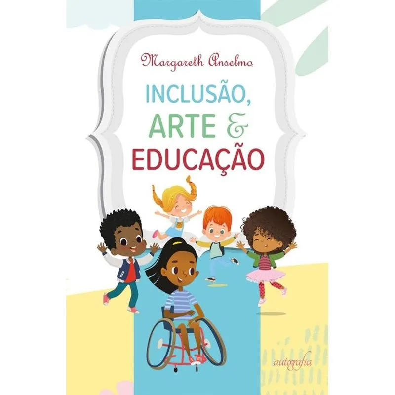 Inclusão, arte e educação