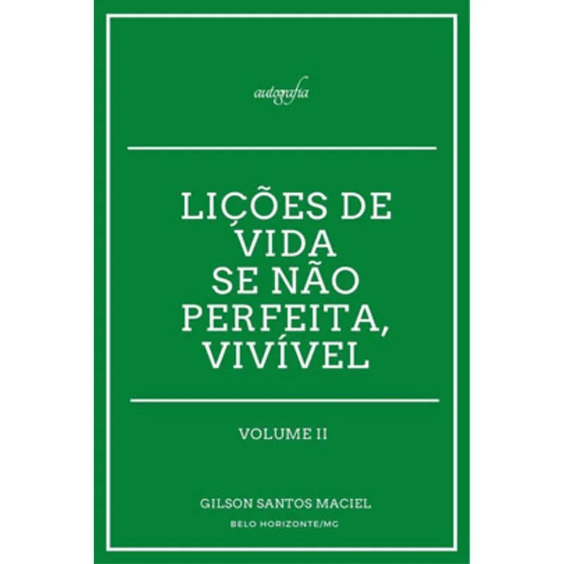 LIÇÕES DE VIDA SE NÃO PERFEITA, VIVÍVEL - VOL. 2