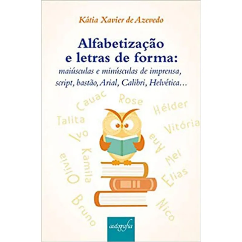 ALFABETIZAÇÃO E LETRAS DE FORMA