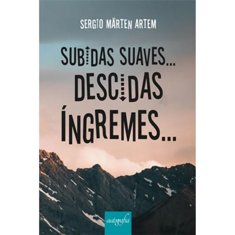 SUBIDAS SUAVES... DESCIDAS ÍNGREMES...
