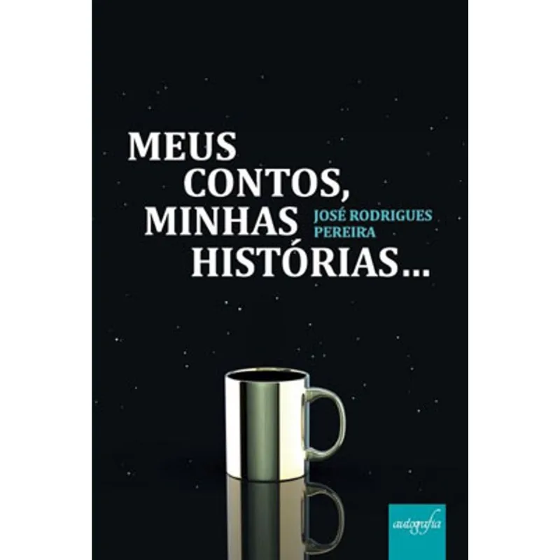 MEUS CONTOS, MINHAS HISTÓRIAS...