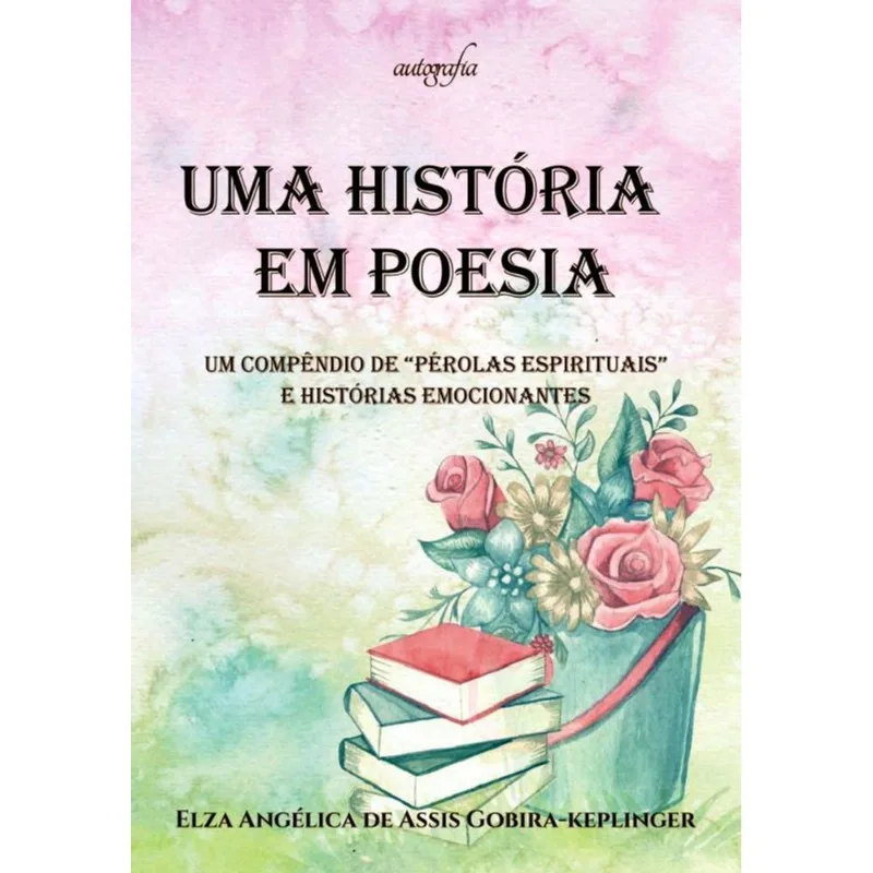 UMA HISTÓRIA EM POESIA