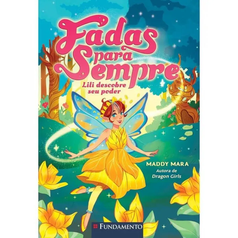 Fadas para sempre - lili descobre seu poder - vol. 1