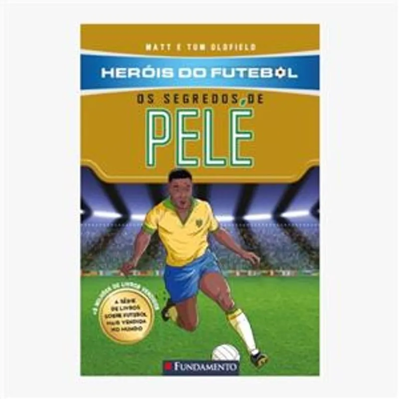 Heróis do Futebol: os Segredos de Pelé
