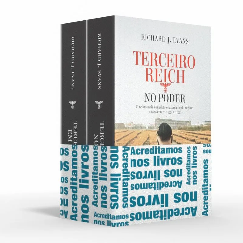 COLETÂNEA RICHARD J. EVANS - ACREDITAMOS NOS LIVROS: TERCEIRO REICH NO PODER / TERCEIRO REICH EM GUE