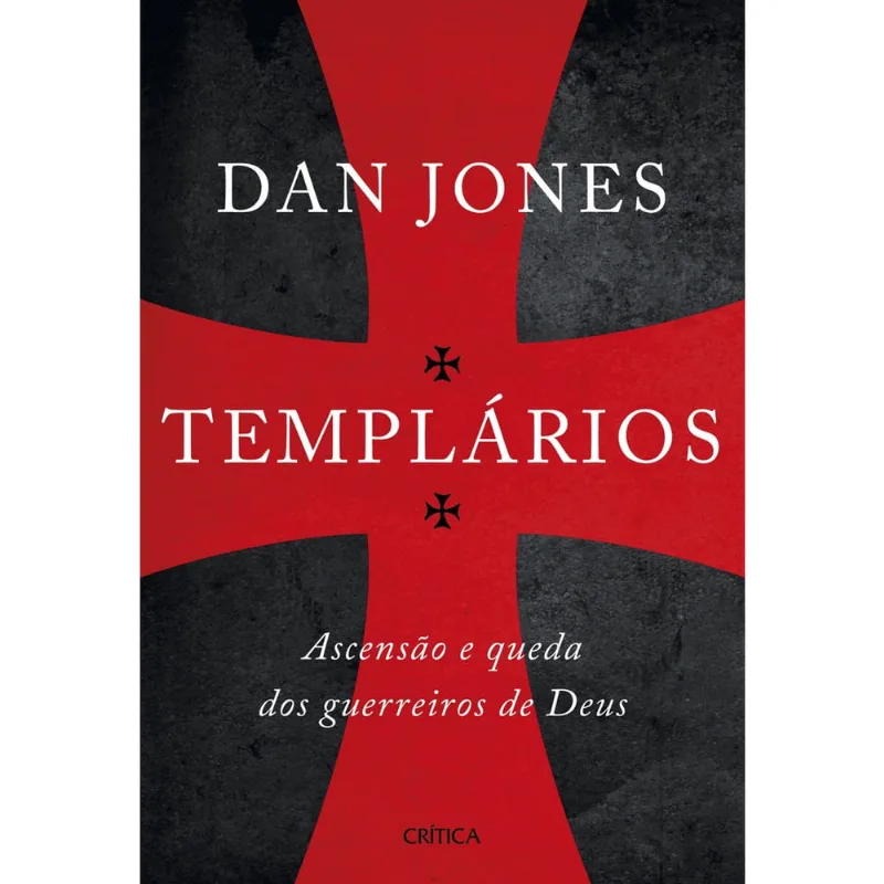 Livro - Templários: Ascensão e queda dos guerreiros sagrados de Deus