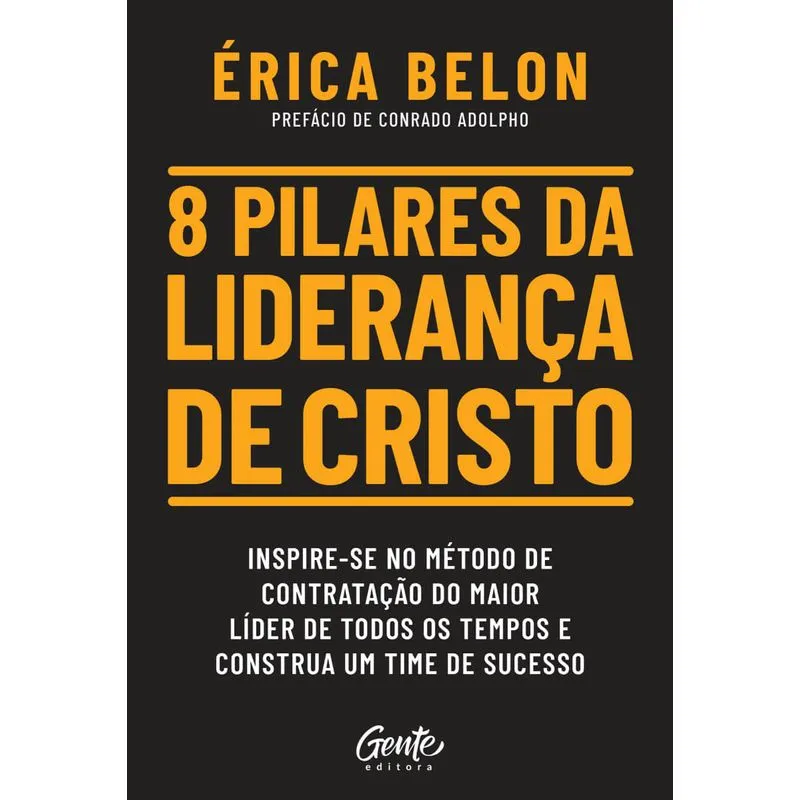 8 pilares da liderança de Cristo + Masterclass como liderar e ter um time de alta performance