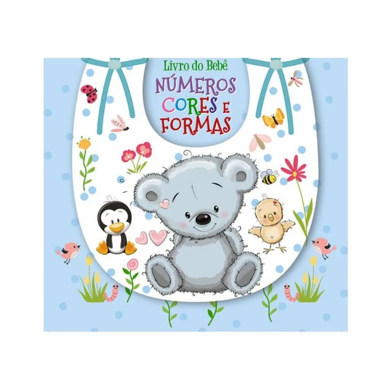 LIVRO DO BEBÊ - NÚMEROS, FORMAS E CORES