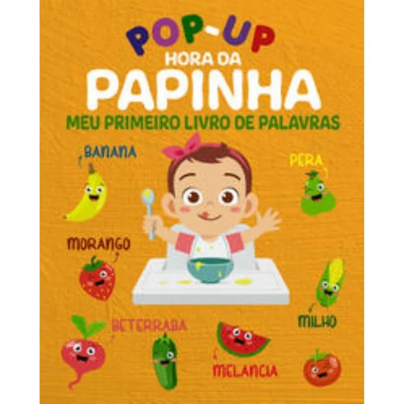 Hora Da Papinha Meu Primeiro Livro De Palavras - Pop-up