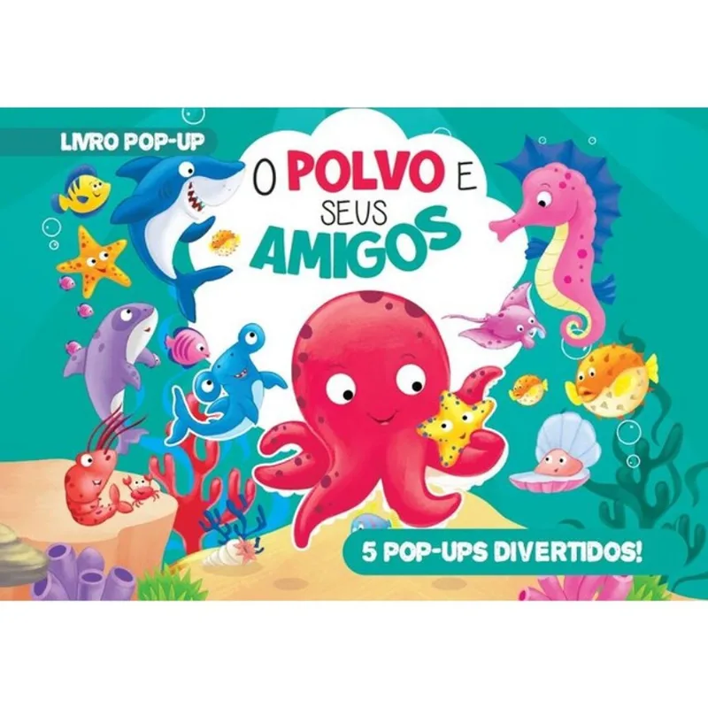O POLVO E SEUS AMIGOS LIVRO POP-UP